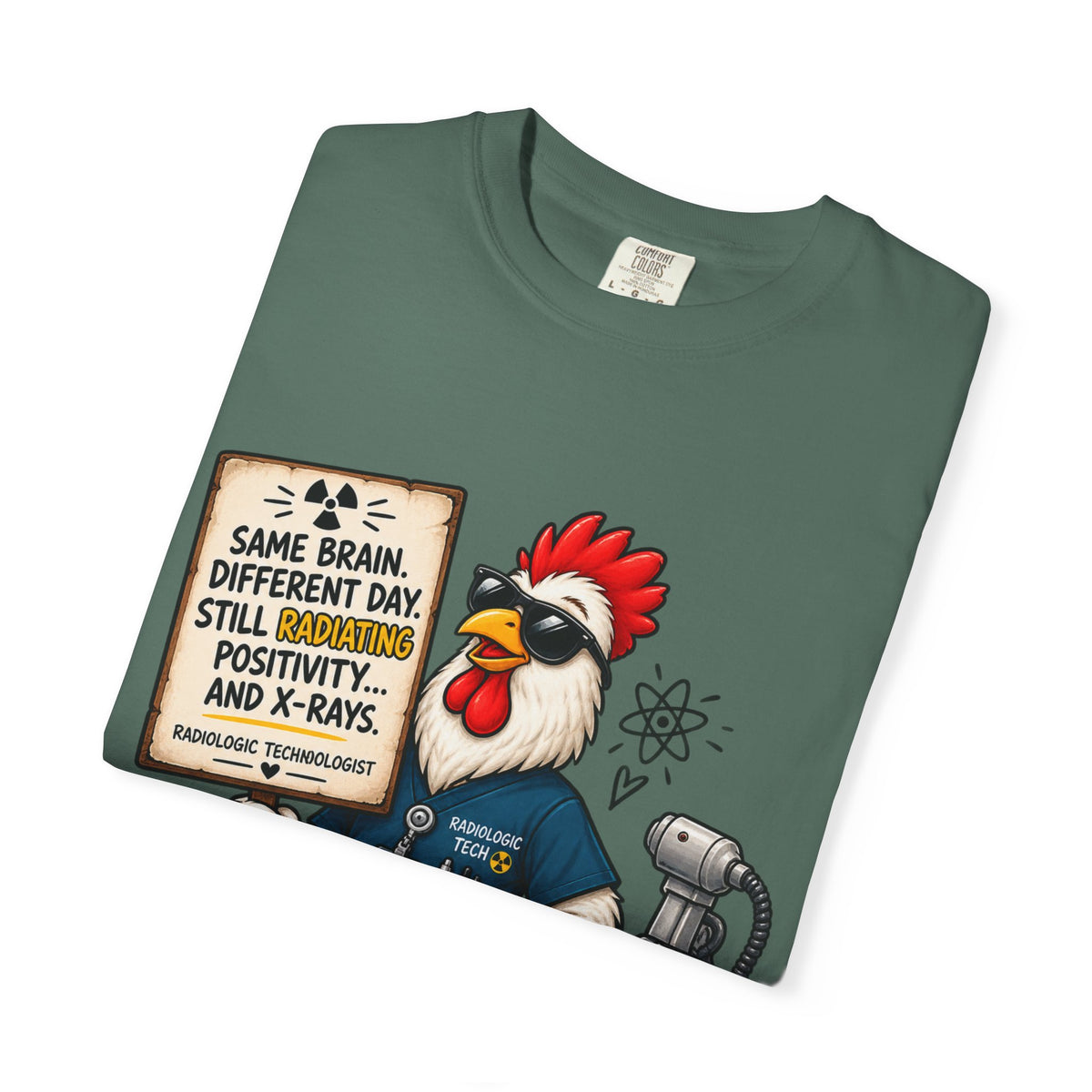 Radiology Rooster T-Shirt — 'Same Brain, Different Day' Medical Tech Tee