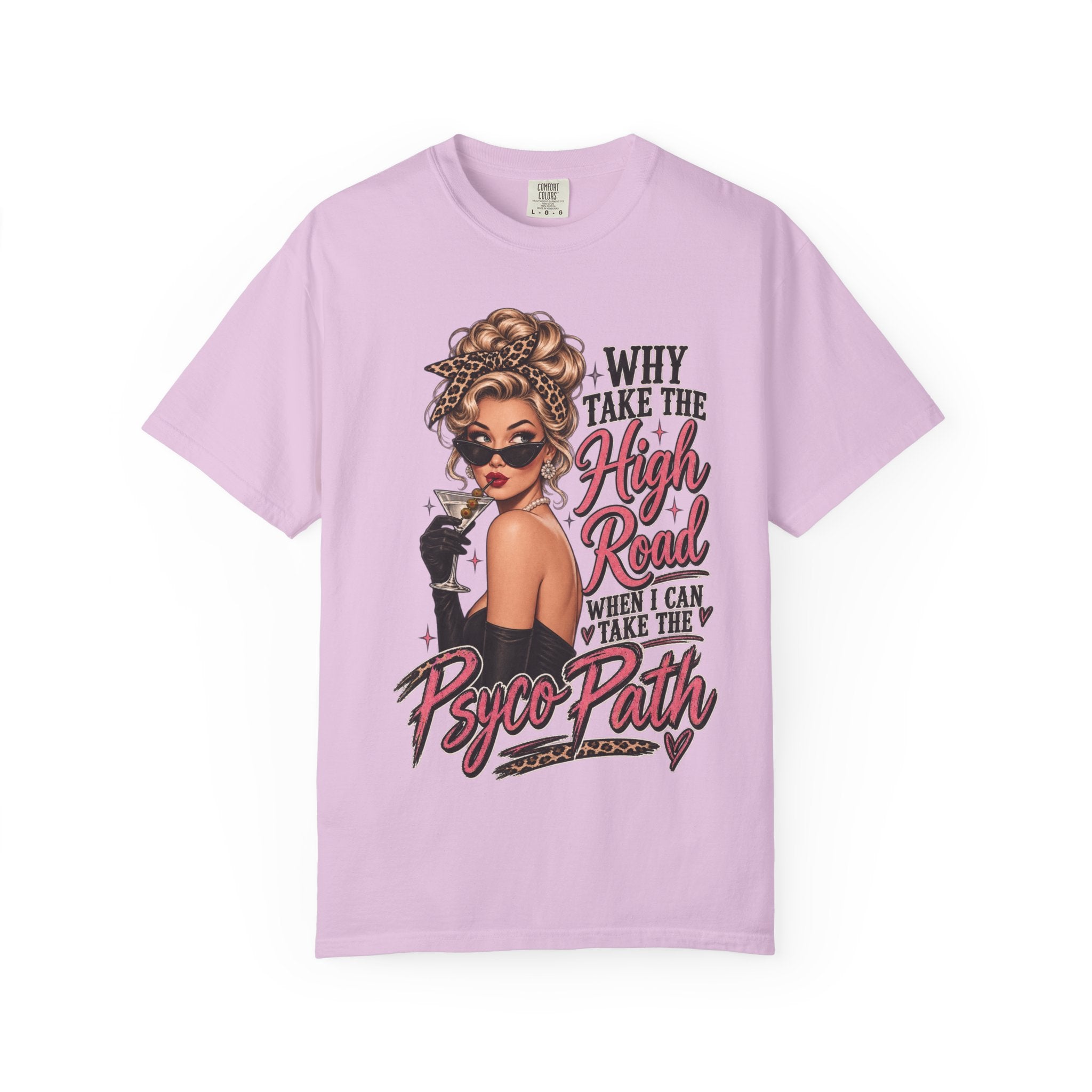 Psycho Path Graphic Tee — "Why Take the High Road When I Can Take the Psycho Path" Retro Pin-Up T-Shirt