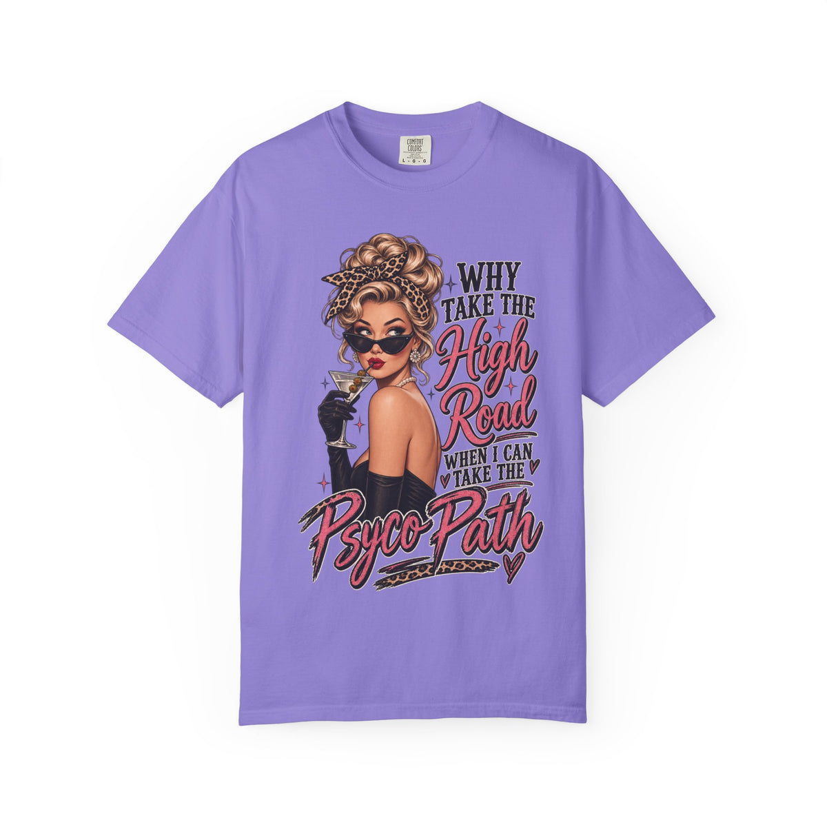 Psycho Path Graphic Tee — "Why Take the High Road When I Can Take the Psycho Path" Retro Pin-Up T-Shirt
