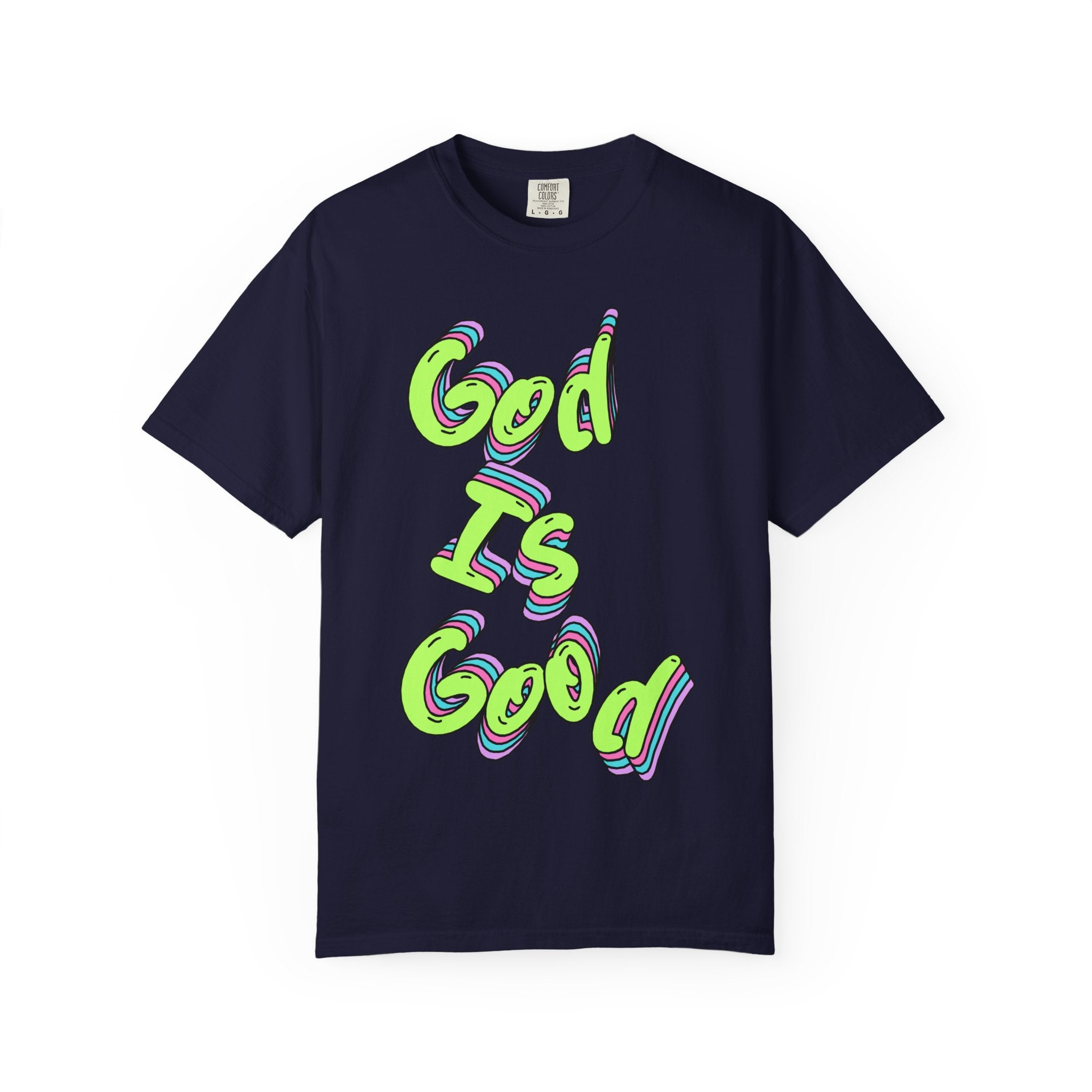 God Is Good Graphic T-Shirt — Neon Faith Tee