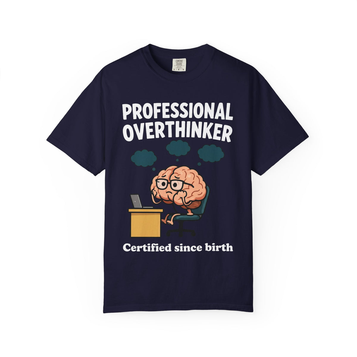 Professional Overthinker T-Shirt — “Certified Since Birth” Funny Brain Graphic Tee
