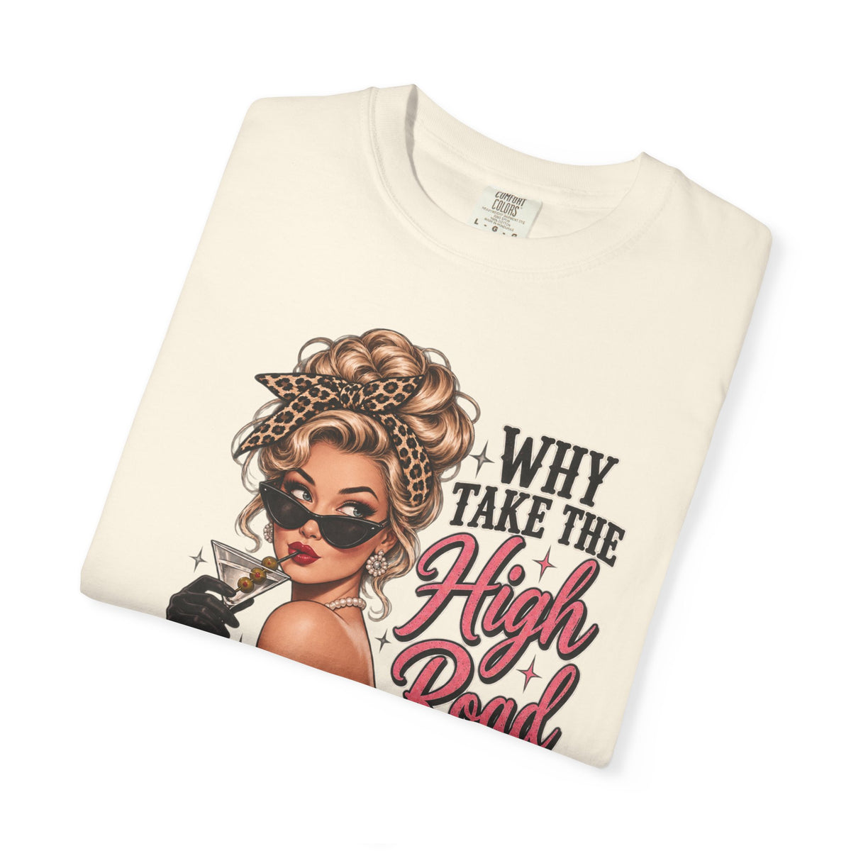 Psycho Path Graphic Tee — "Why Take the High Road When I Can Take the Psycho Path" Retro Pin-Up T-Shirt