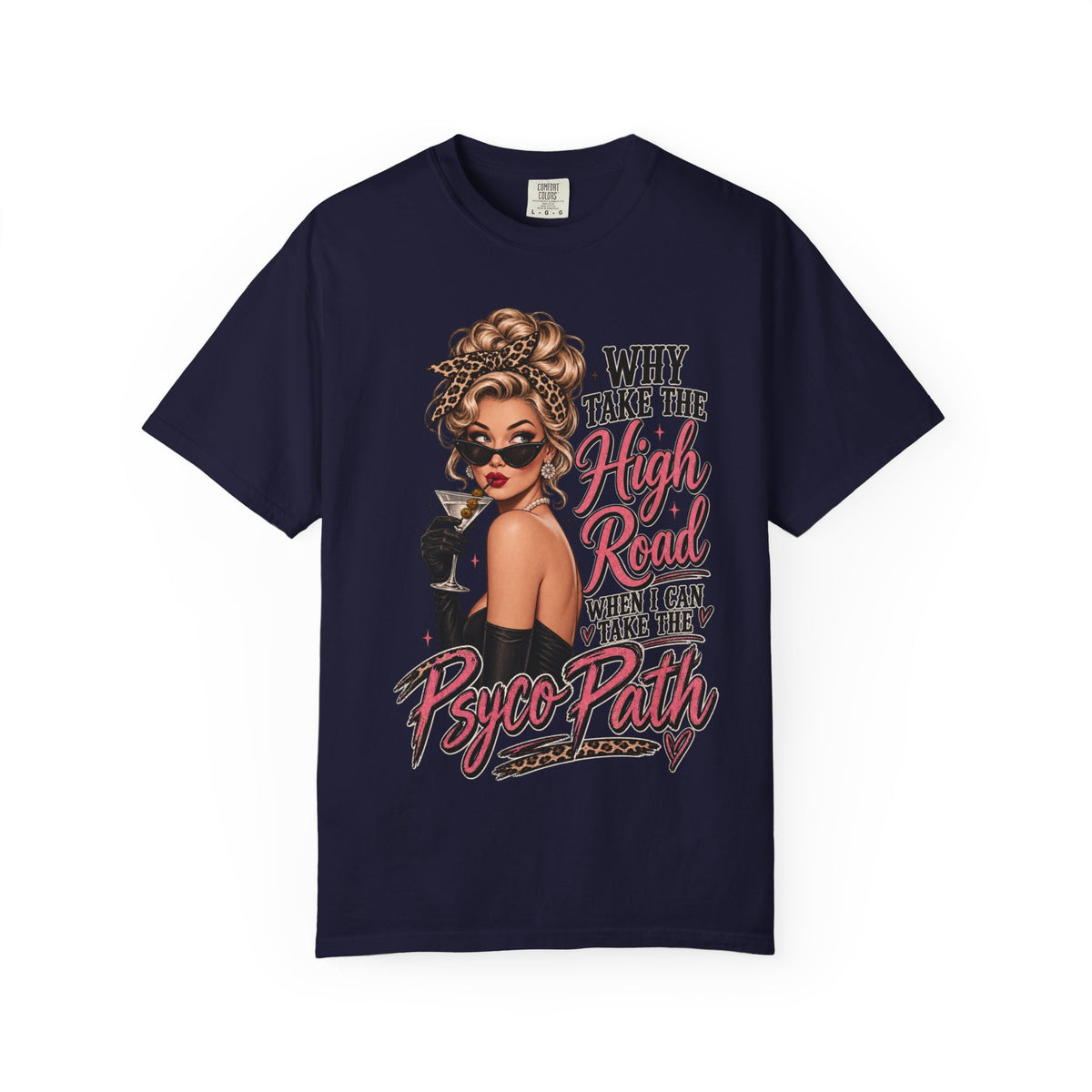 Psycho Path Graphic Tee — "Why Take the High Road When I Can Take the Psycho Path" Retro Pin-Up T-Shirt