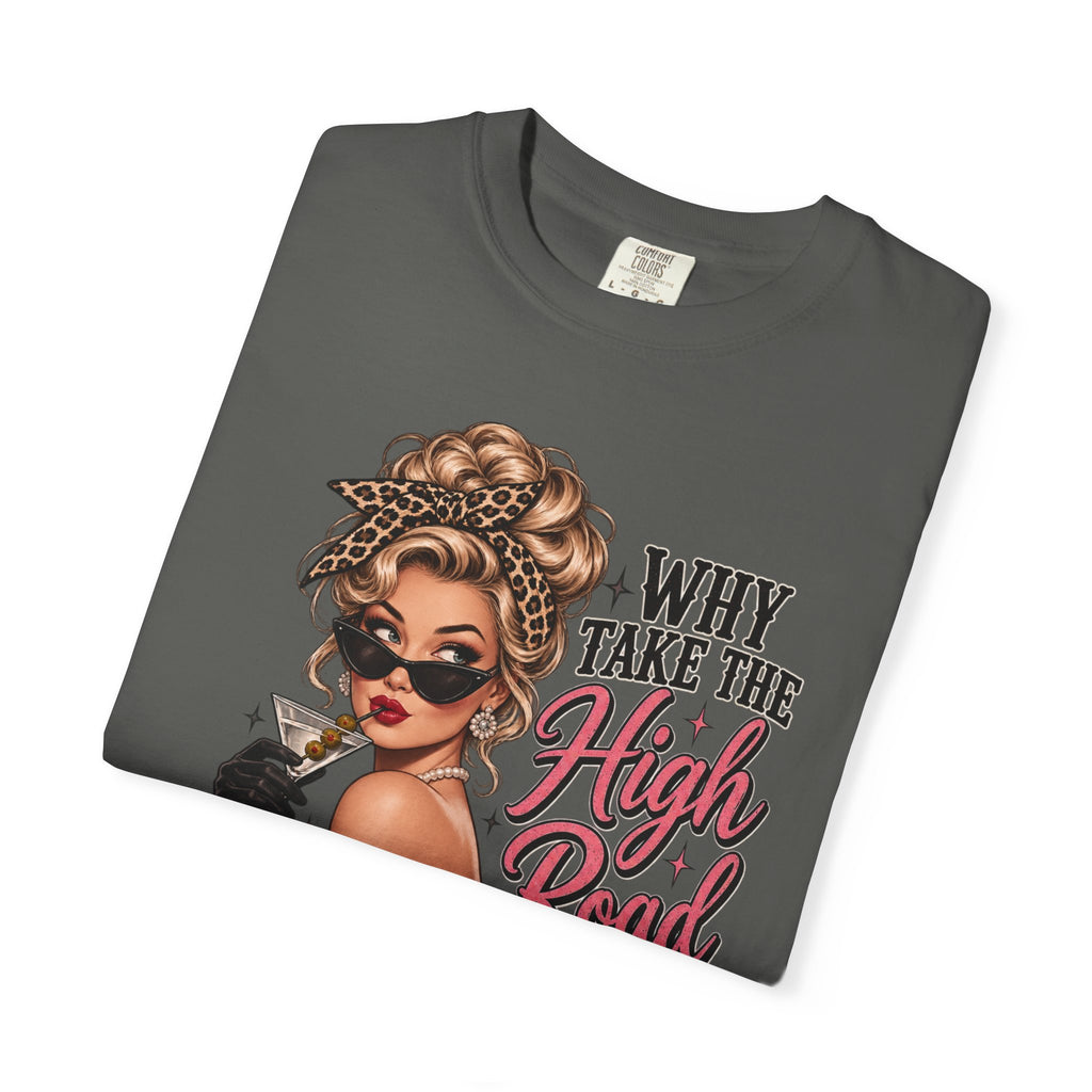 Psycho Path Graphic Tee — "Why Take the High Road When I Can Take the Psycho Path" Retro Pin-Up T-Shirt