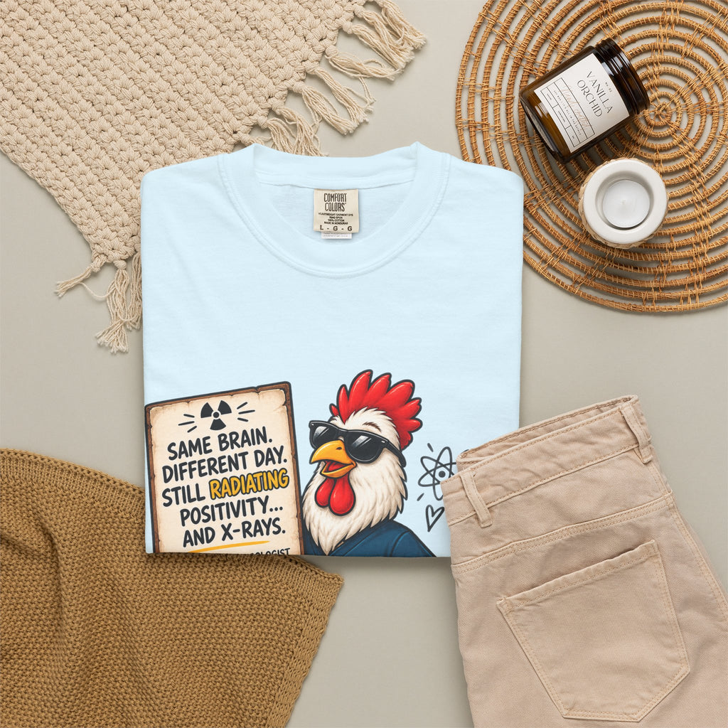 Radiology Rooster T-Shirt — 'Same Brain, Different Day' Medical Tech Tee