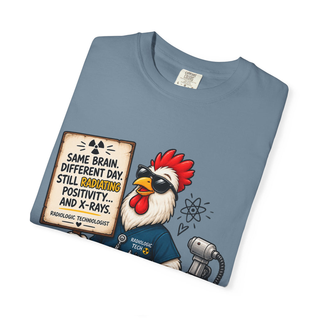 Radiology Rooster T-Shirt — 'Same Brain, Different Day' Medical Tech Tee