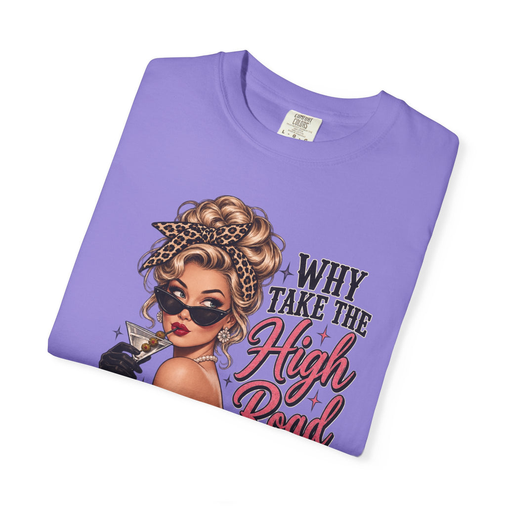 Psycho Path Graphic Tee — "Why Take the High Road When I Can Take the Psycho Path" Retro Pin-Up T-Shirt