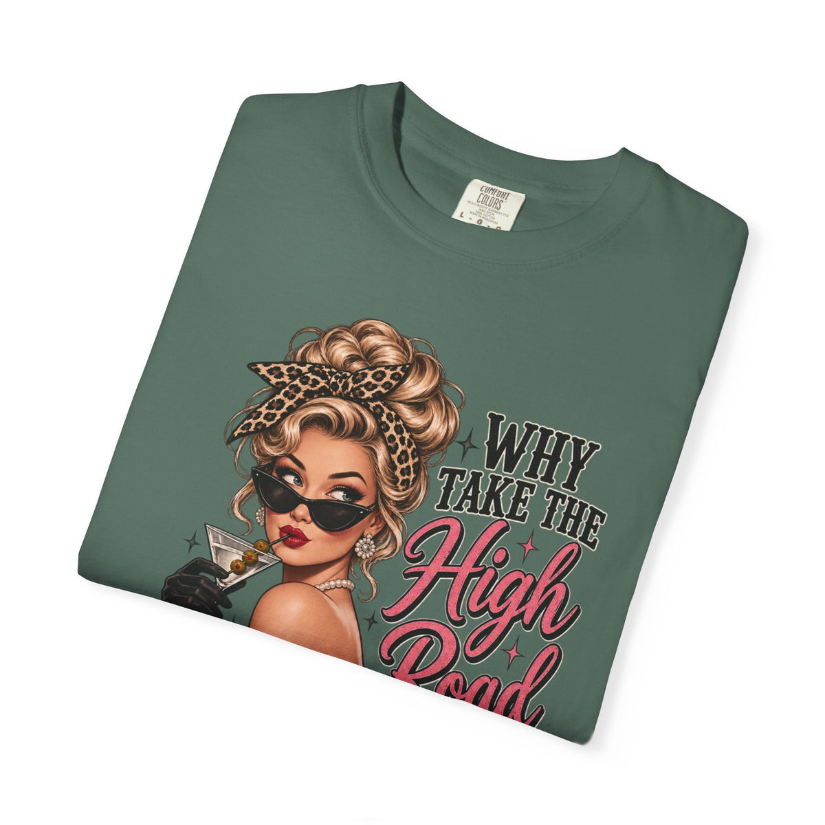 Psycho Path Graphic Tee — "Why Take the High Road When I Can Take the Psycho Path" Retro Pin-Up T-Shirt