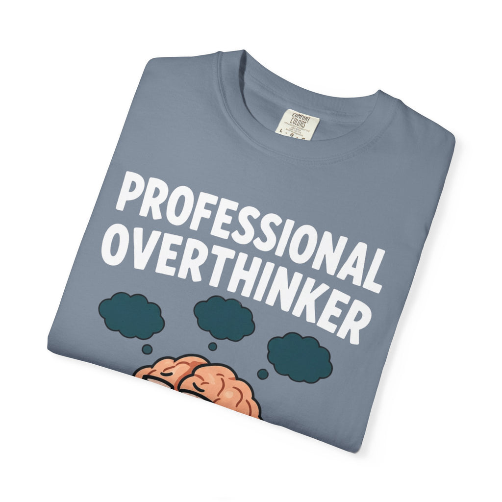 Professional Overthinker T-Shirt — “Certified Since Birth” Funny Brain Graphic Tee