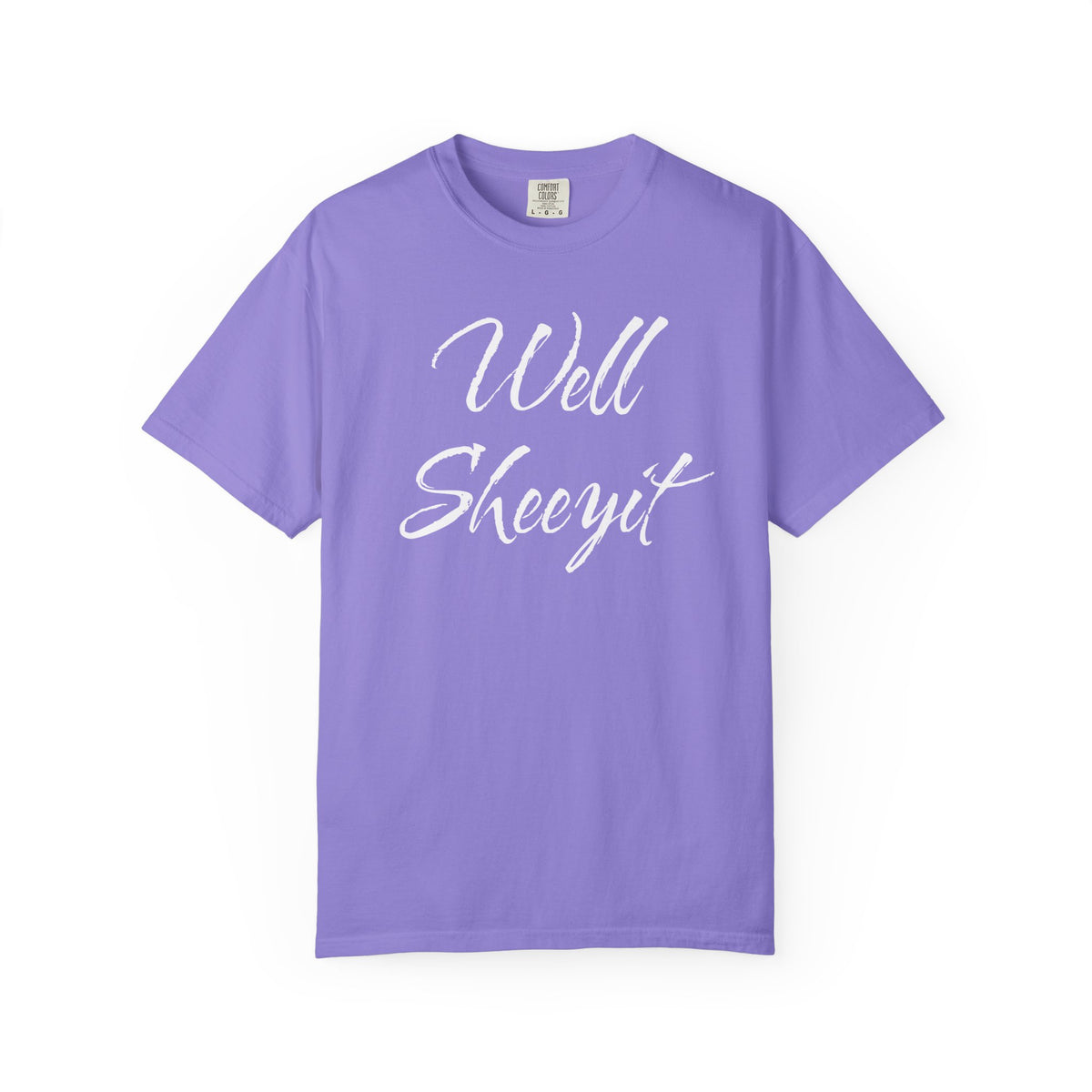 Well Sheeyit T-Shirt – Funny Southern Slang Graphic Tee