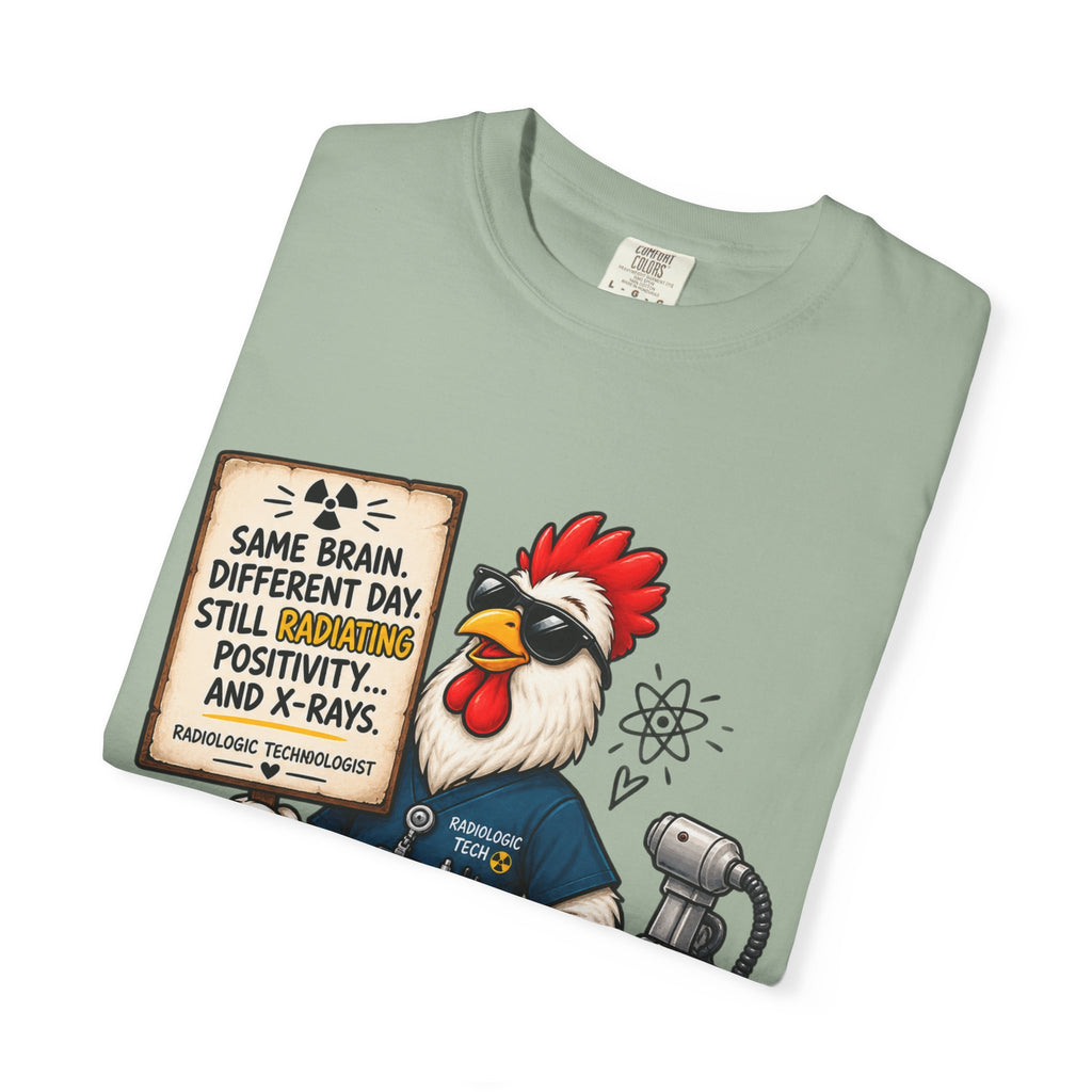 Radiology Rooster T-Shirt — 'Same Brain, Different Day' Medical Tech Tee