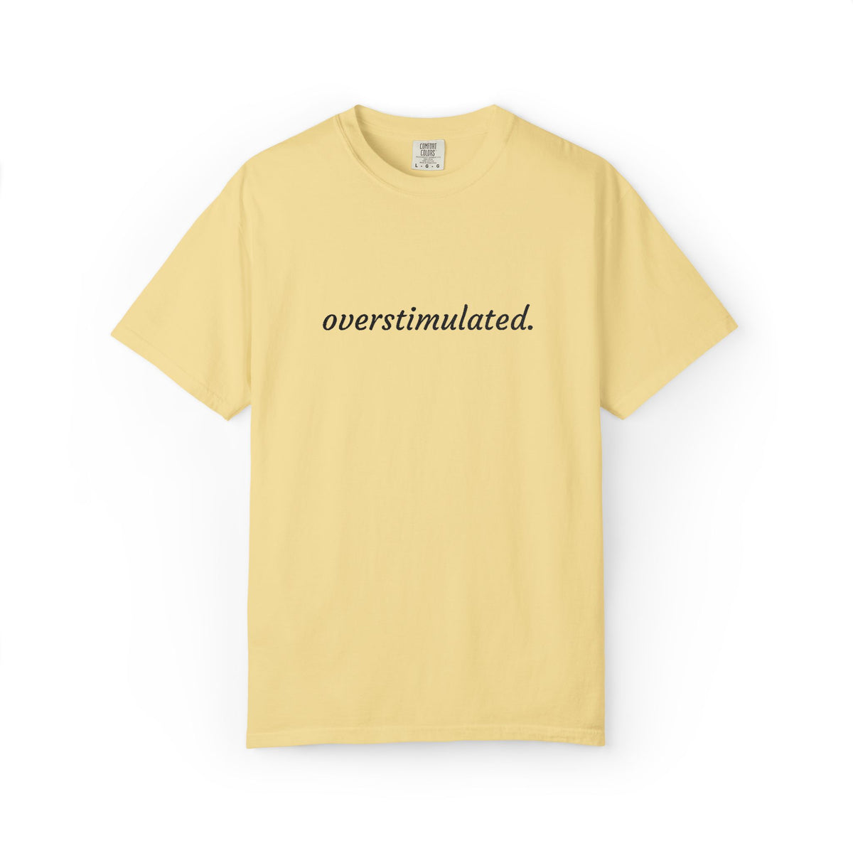 Overstimulated Tee — Minimalist White Graphic T‑Shirt