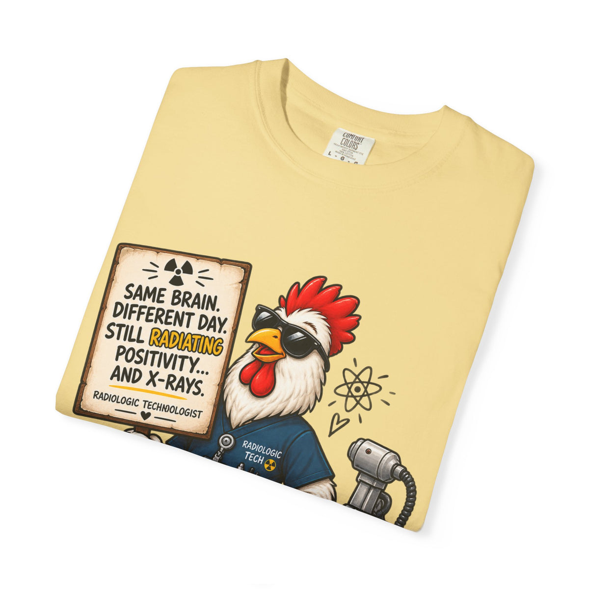 Radiology Rooster T-Shirt — 'Same Brain, Different Day' Medical Tech Tee