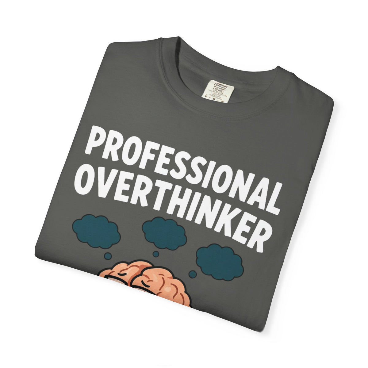 Professional Overthinker T-Shirt — “Certified Since Birth” Funny Brain Graphic Tee