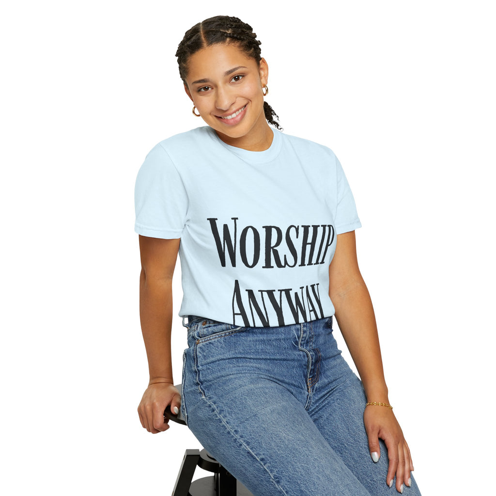 Worship Anyway T-Shirt