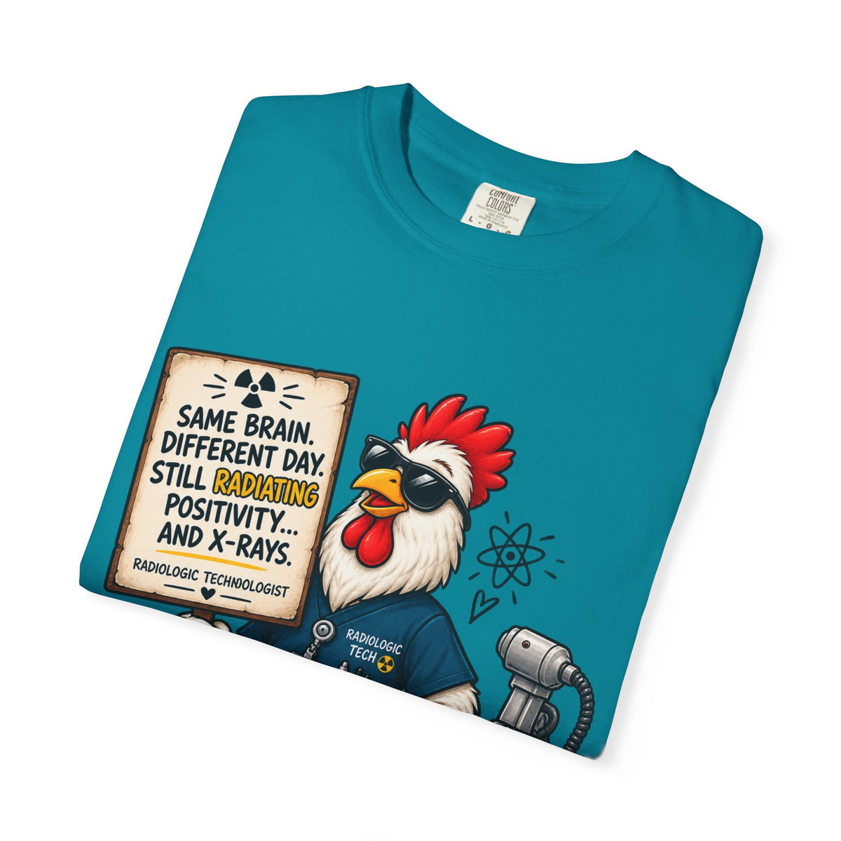 Radiology Rooster T-Shirt — 'Same Brain, Different Day' Medical Tech Tee