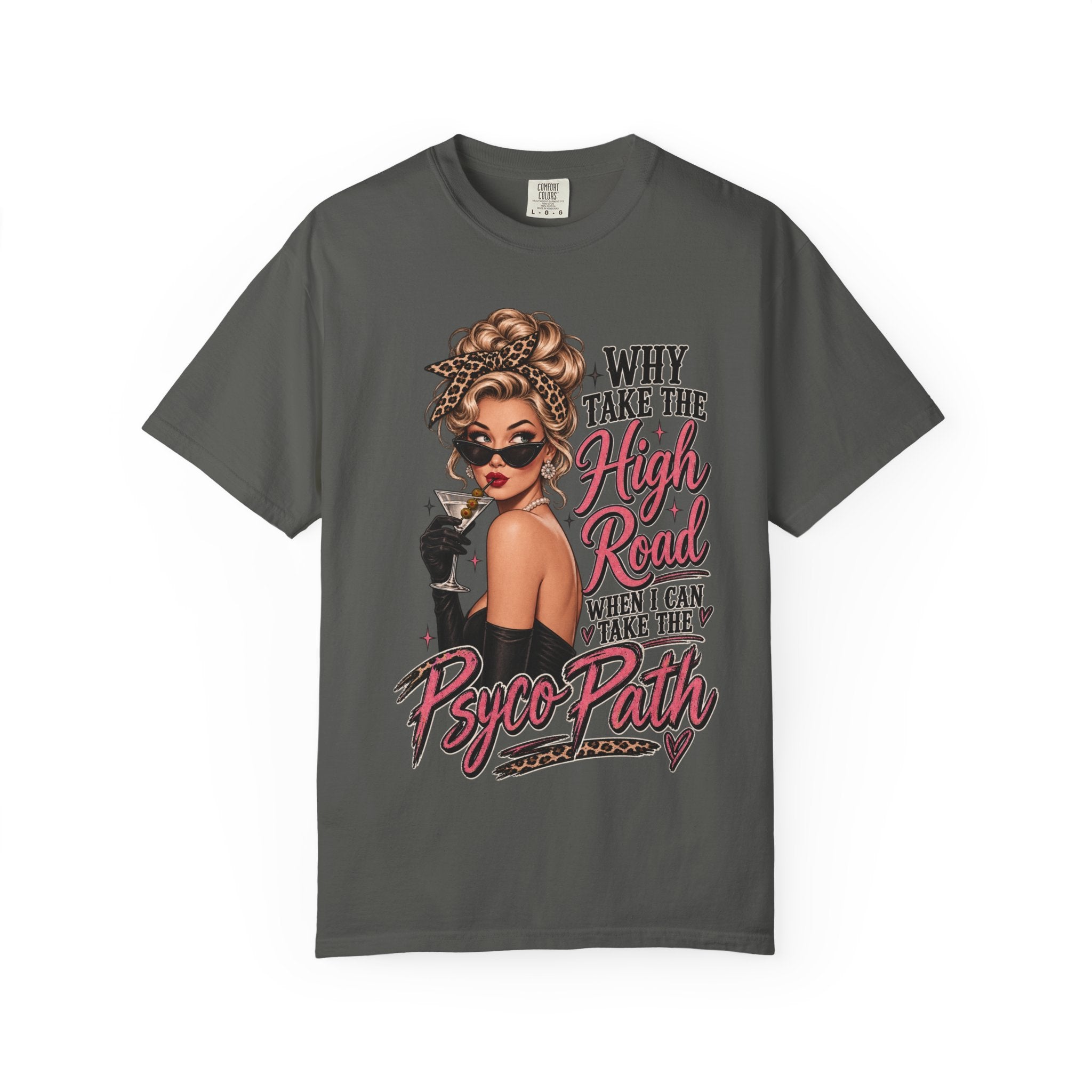 Psycho Path Graphic Tee — "Why Take the High Road When I Can Take the Psycho Path" Retro Pin-Up T-Shirt