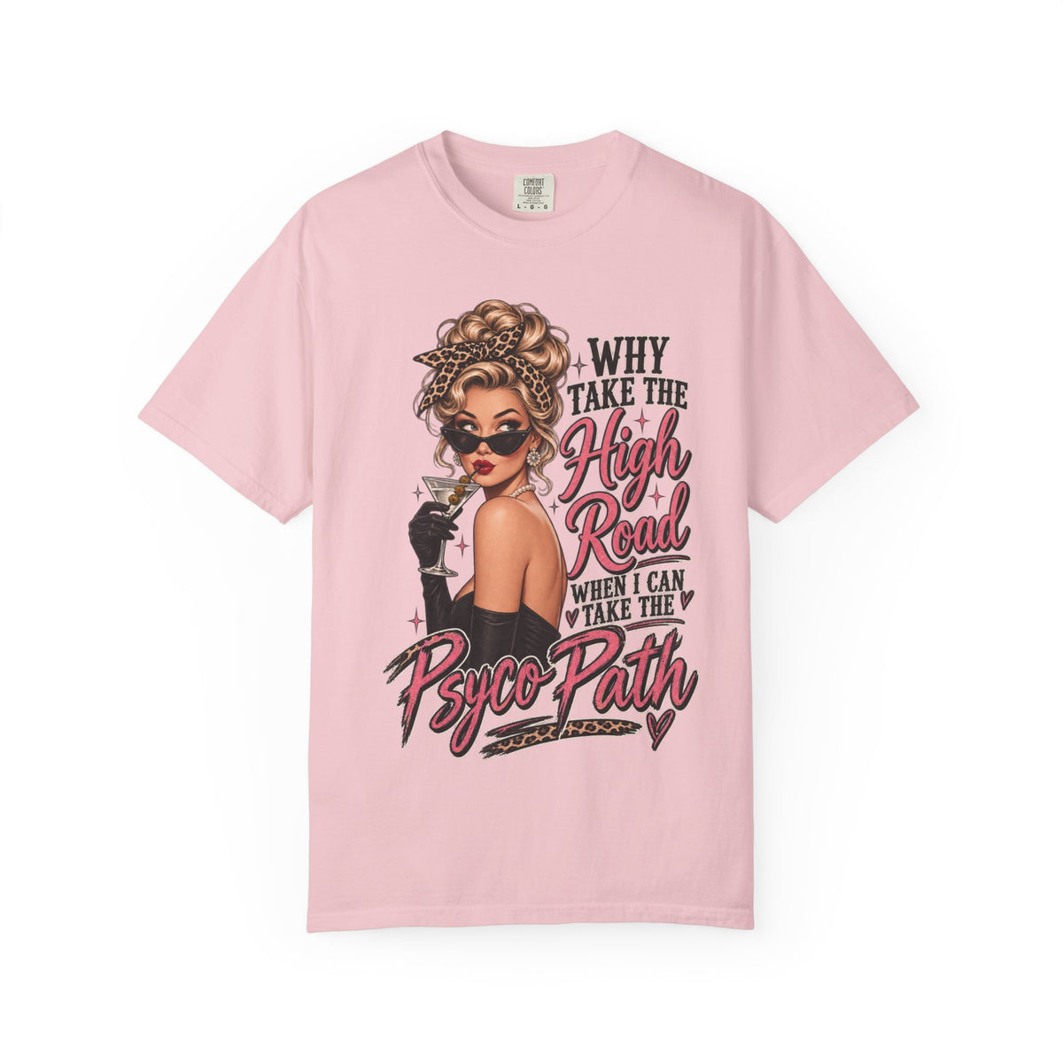 Psycho Path Graphic Tee — "Why Take the High Road When I Can Take the Psycho Path" Retro Pin-Up T-Shirt