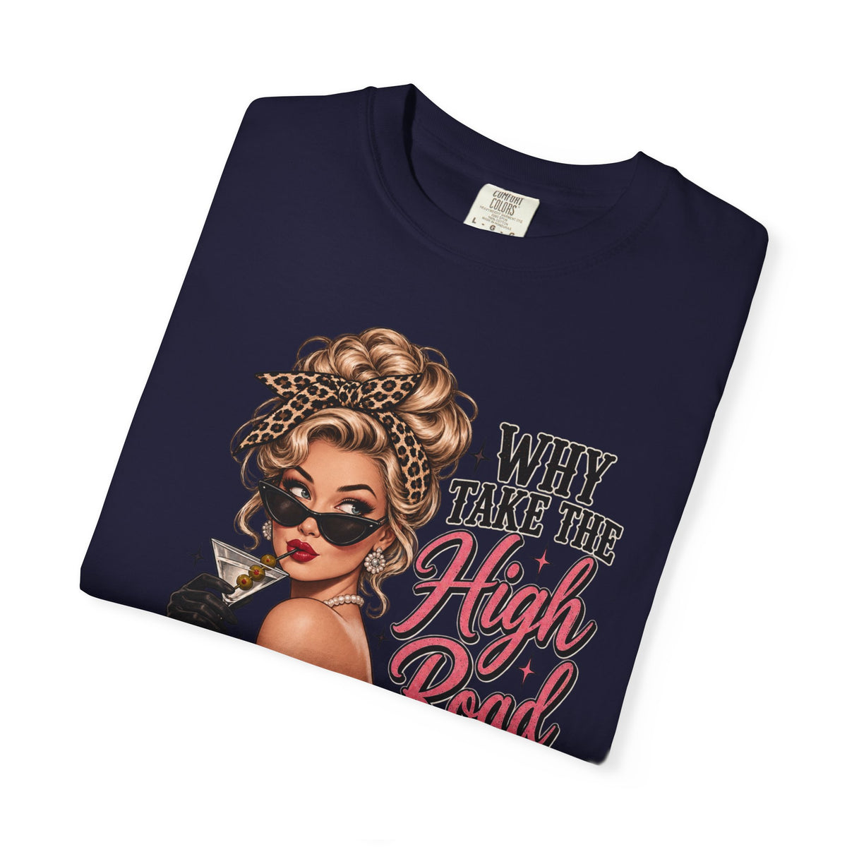 Psycho Path Graphic Tee — "Why Take the High Road When I Can Take the Psycho Path" Retro Pin-Up T-Shirt