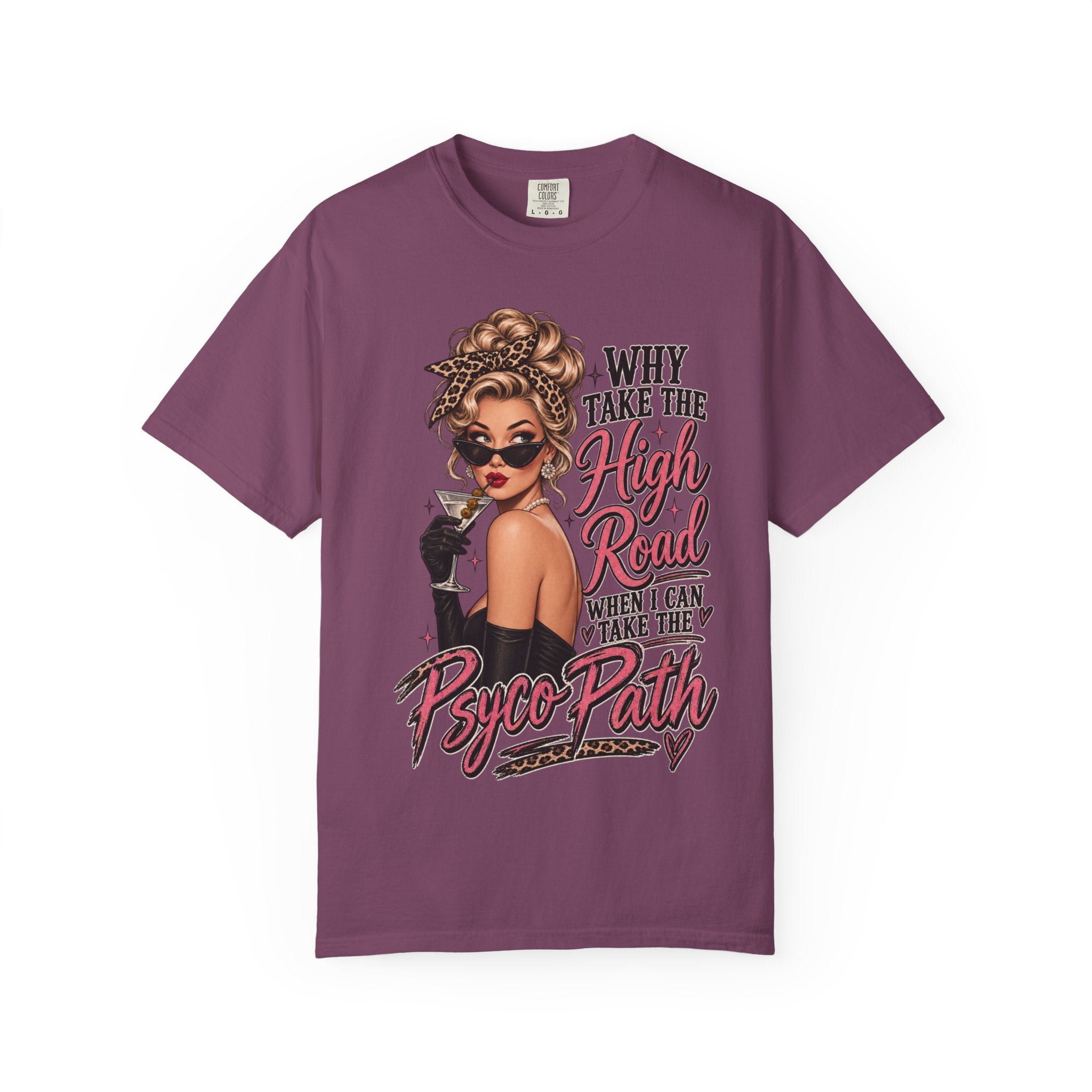 Psycho Path Graphic Tee — "Why Take the High Road When I Can Take the Psycho Path" Retro Pin-Up T-Shirt