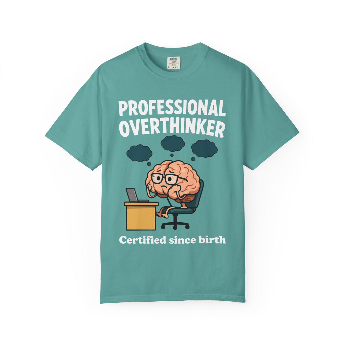 Professional Overthinker T-Shirt — “Certified Since Birth” Funny Brain Graphic Tee