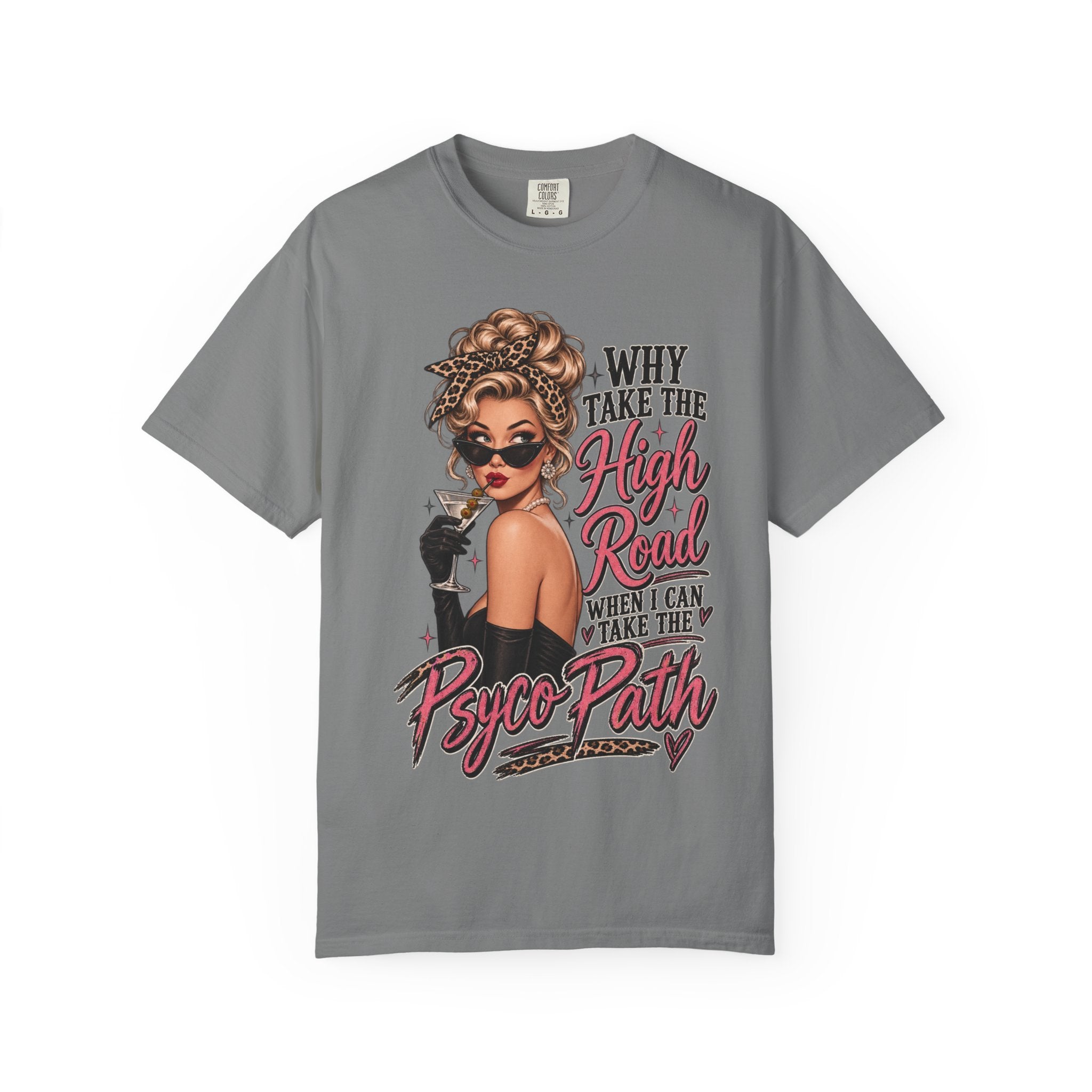 Psycho Path Graphic Tee — "Why Take the High Road When I Can Take the Psycho Path" Retro Pin-Up T-Shirt