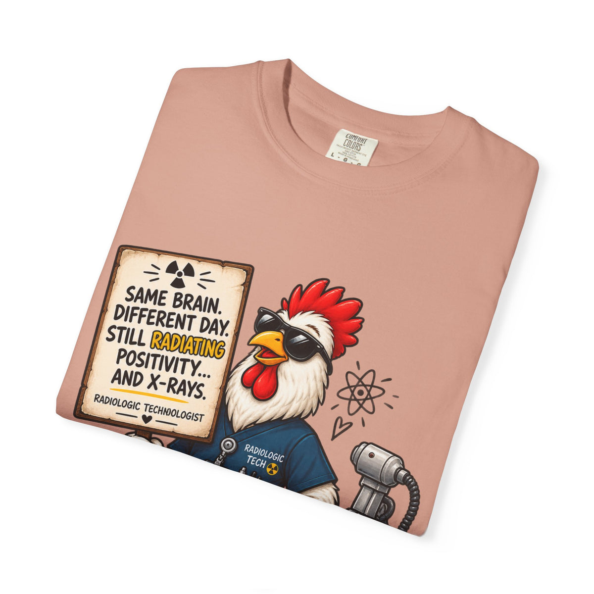 Radiology Rooster T-Shirt — 'Same Brain, Different Day' Medical Tech Tee