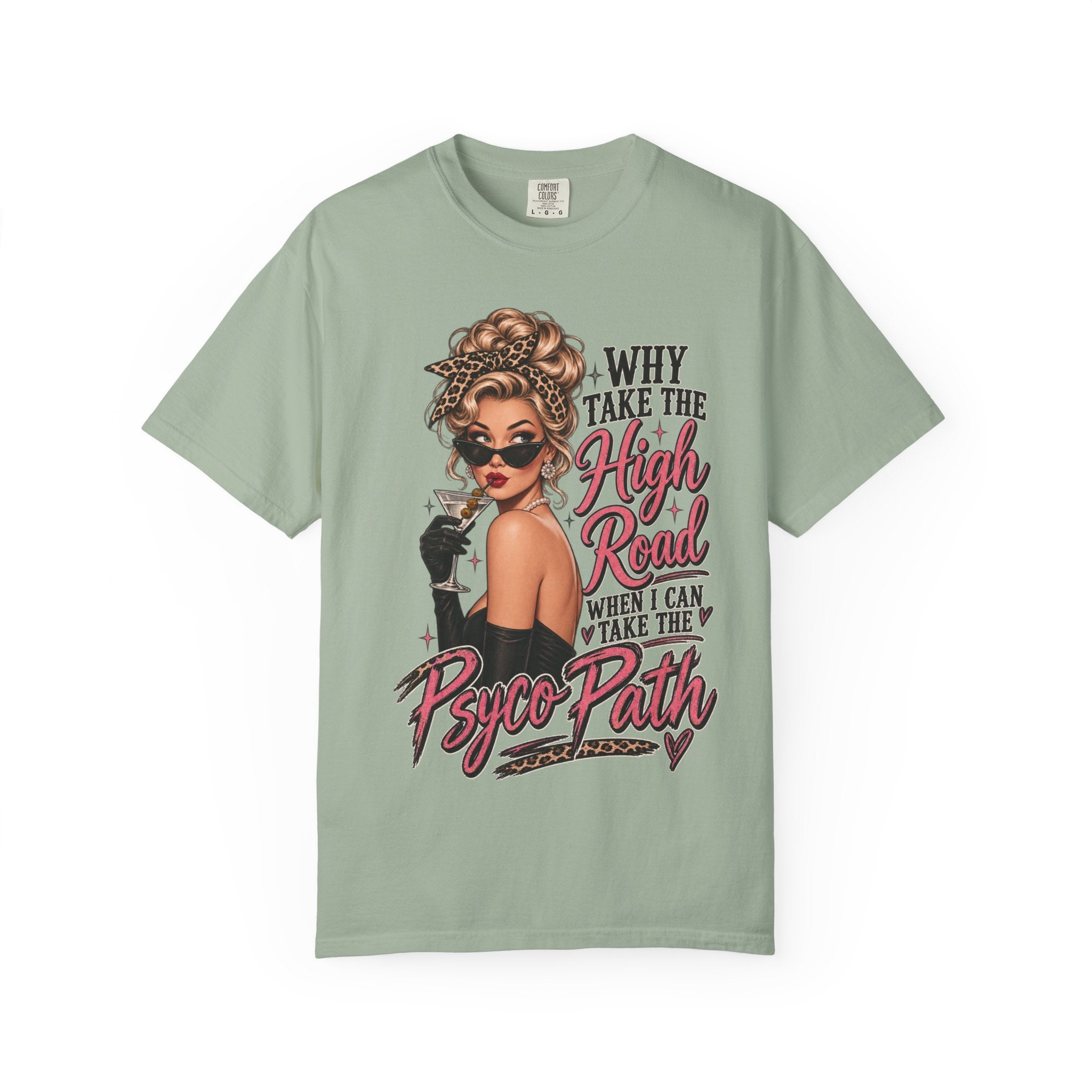 Psycho Path Graphic Tee — "Why Take the High Road When I Can Take the Psycho Path" Retro Pin-Up T-Shirt