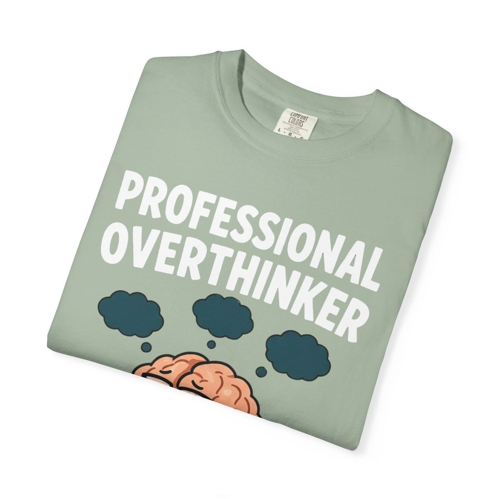 Professional Overthinker T-Shirt — “Certified Since Birth” Funny Brain Graphic Tee
