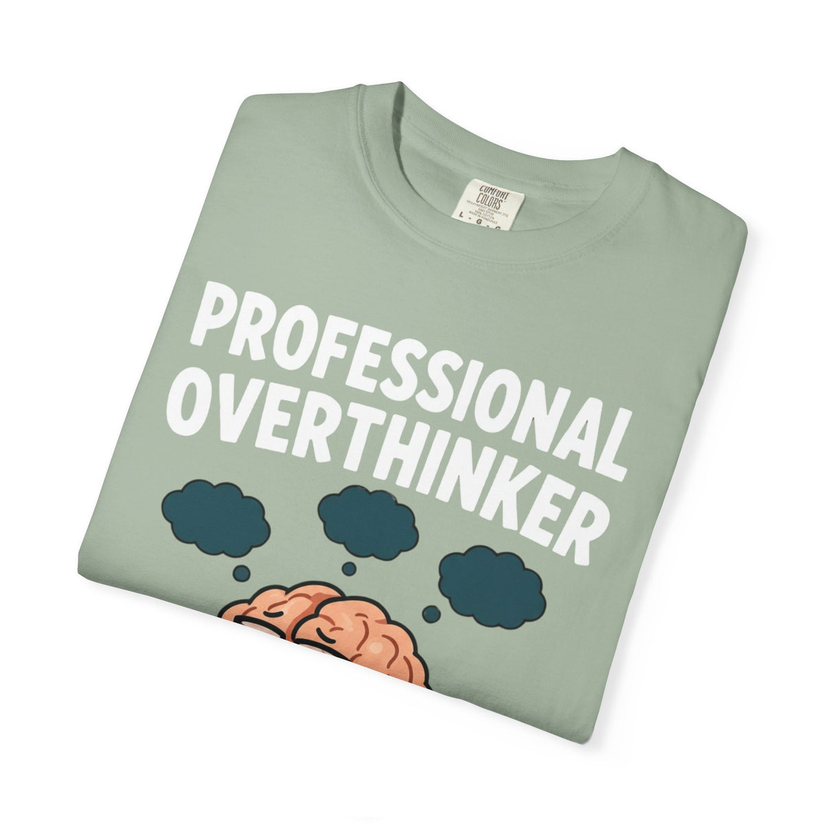 Professional Overthinker T-Shirt — “Certified Since Birth” Funny Brain Graphic Tee