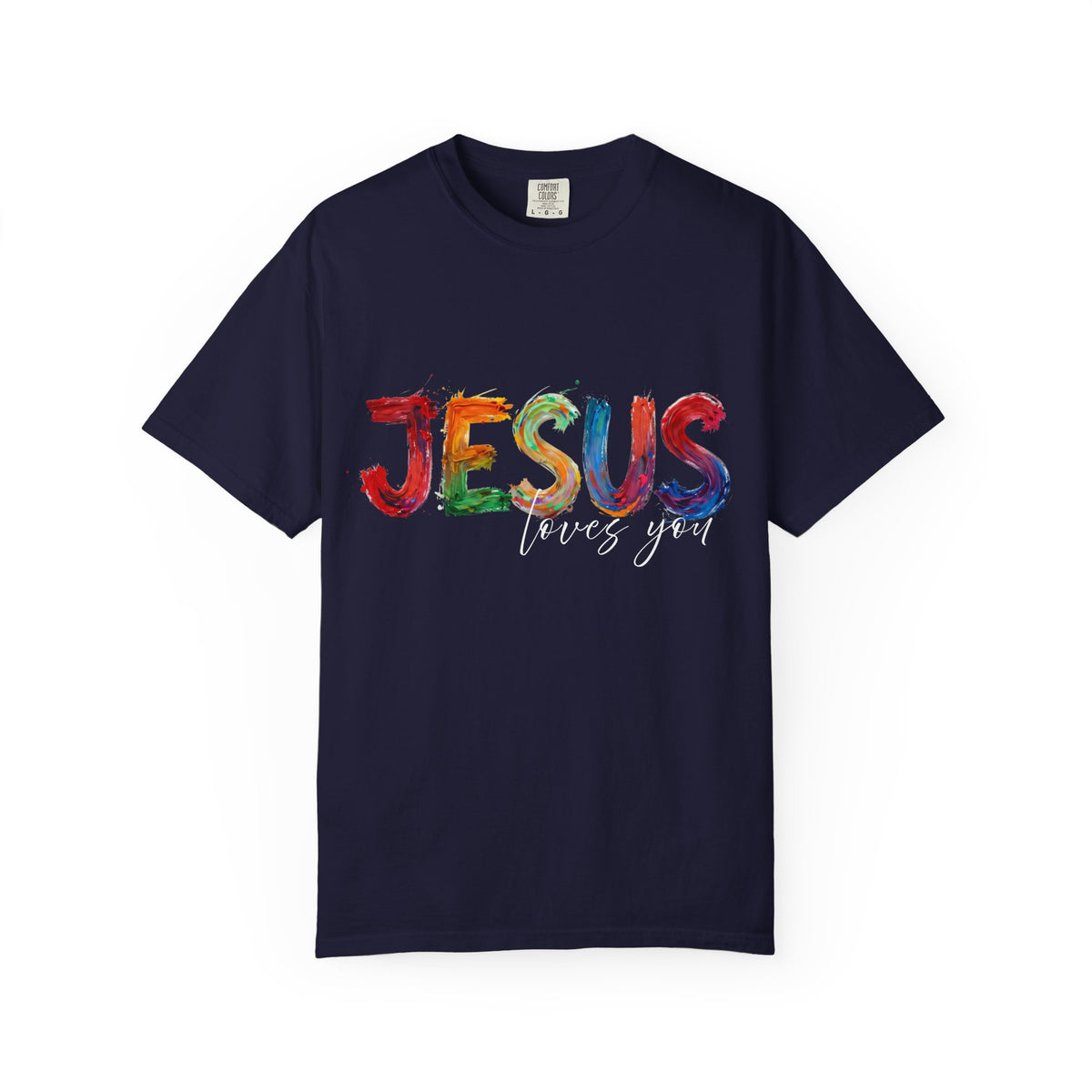 Jesus Loves You T-Shirt — Colorful Brushstroke Faith Tee