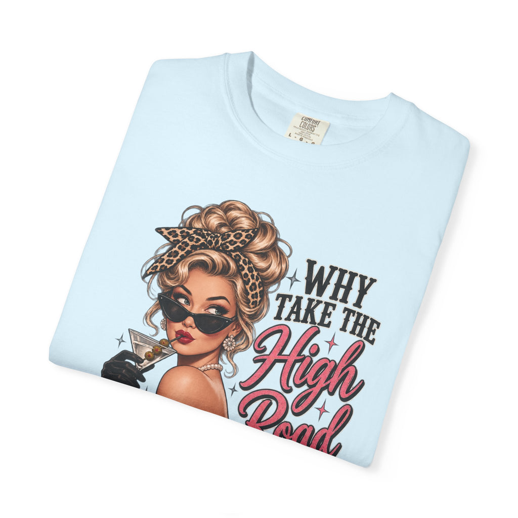 Psycho Path Graphic Tee — "Why Take the High Road When I Can Take the Psycho Path" Retro Pin-Up T-Shirt