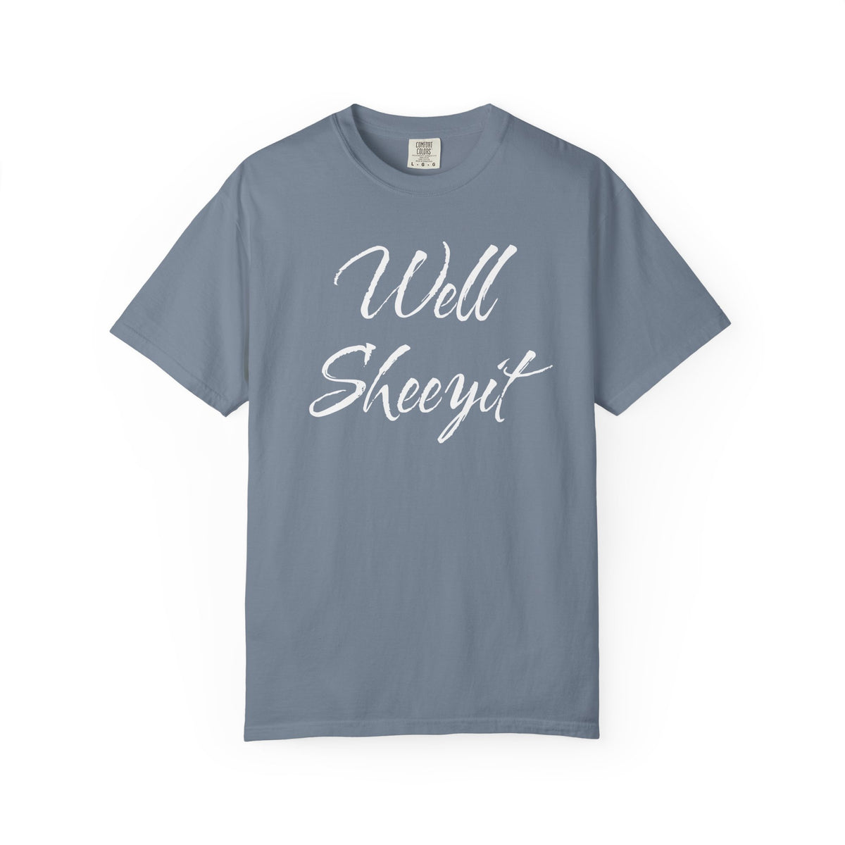 Well Sheeyit T-Shirt – Funny Southern Slang Graphic Tee