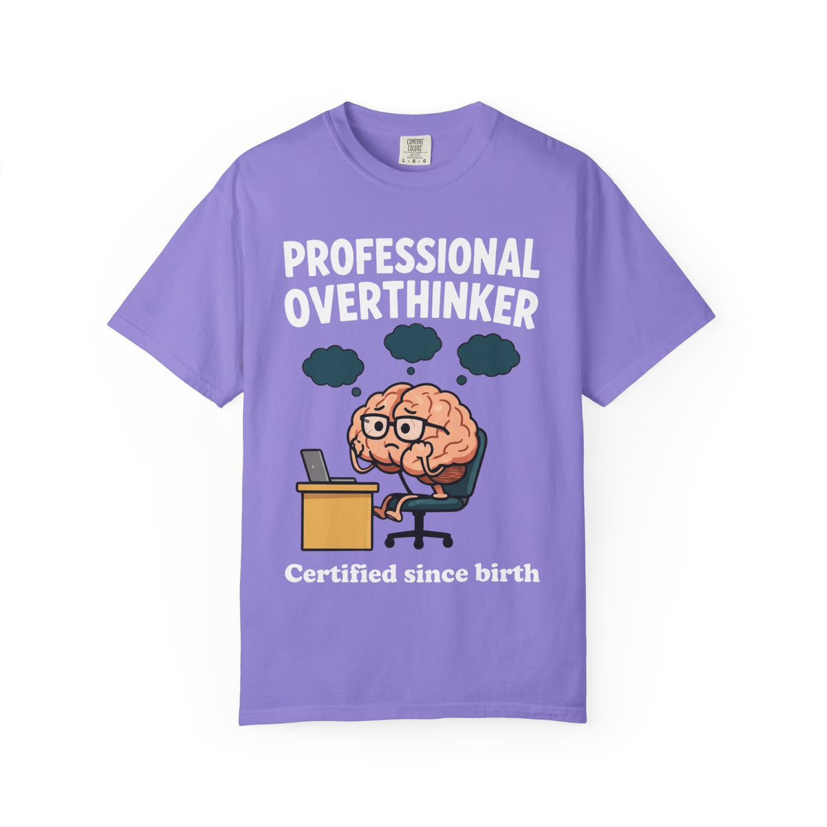 Professional Overthinker T-Shirt — “Certified Since Birth” Funny Brain Graphic Tee