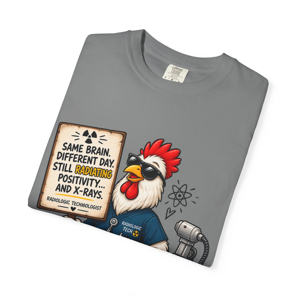 Radiology Rooster T-Shirt — 'Same Brain, Different Day' Medical Tech Tee