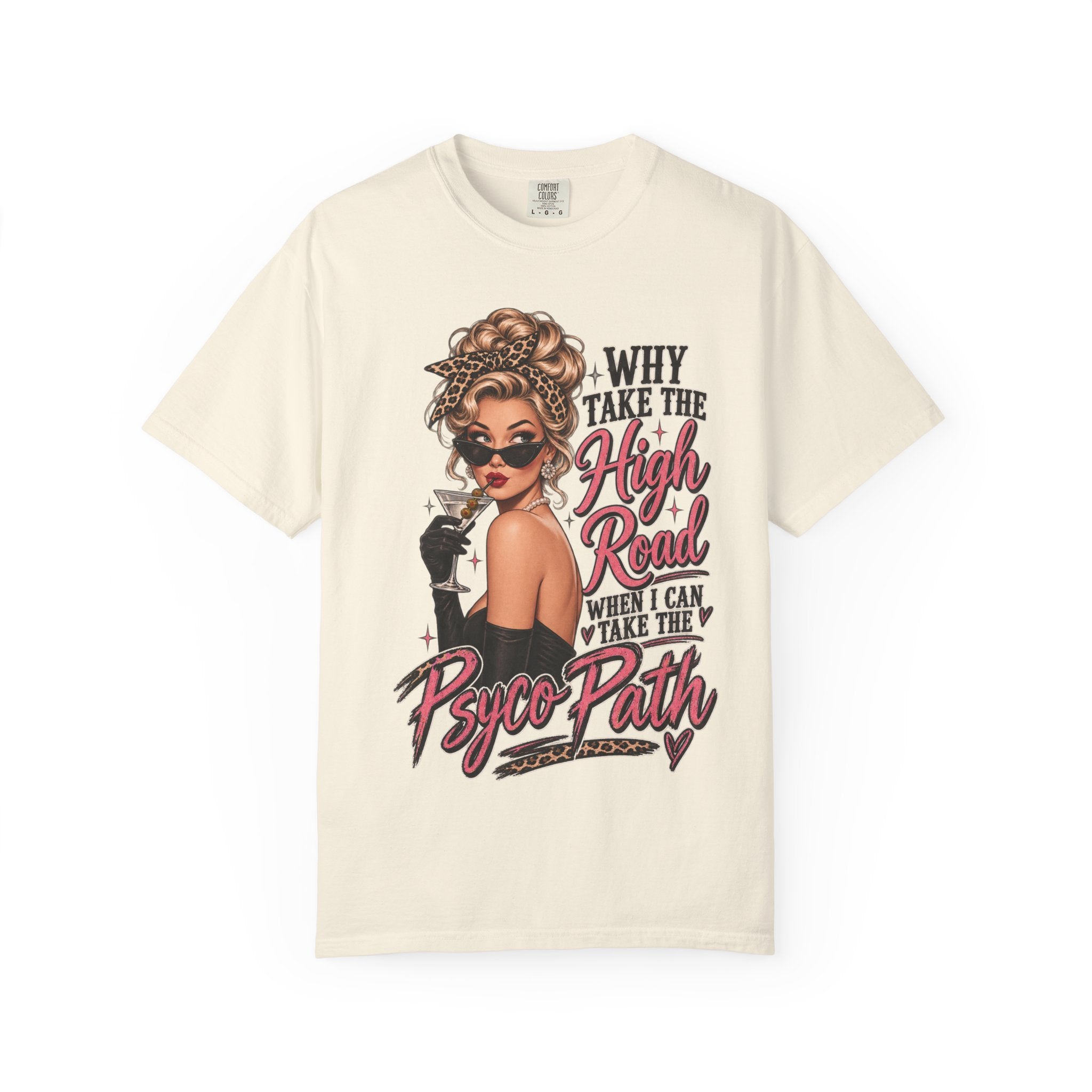Psycho Path Graphic Tee — "Why Take the High Road When I Can Take the Psycho Path" Retro Pin-Up T-Shirt