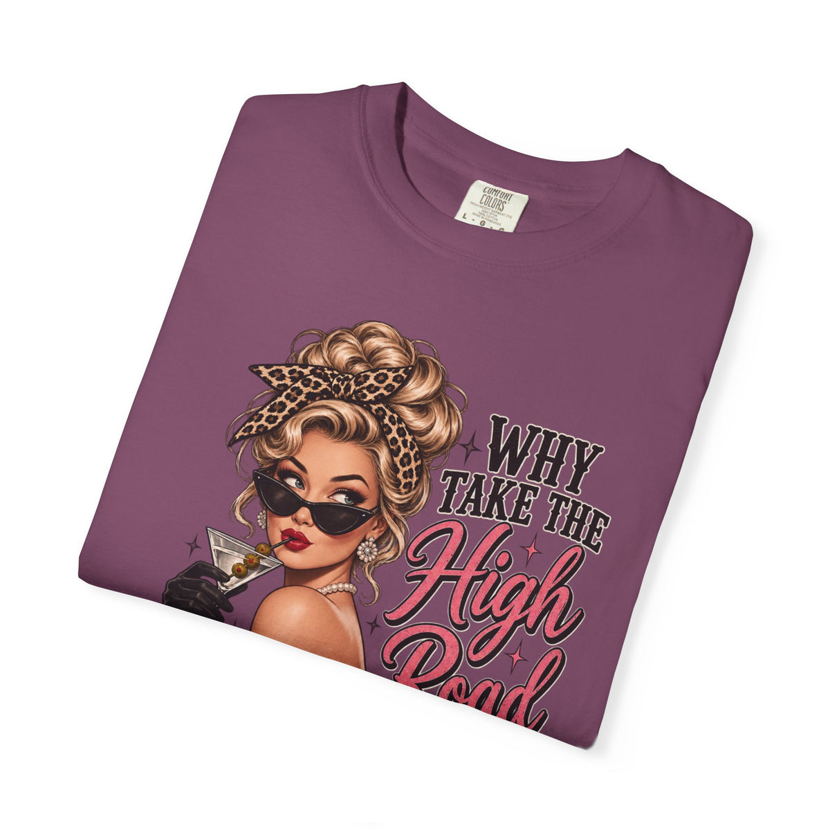 Psycho Path Graphic Tee — "Why Take the High Road When I Can Take the Psycho Path" Retro Pin-Up T-Shirt