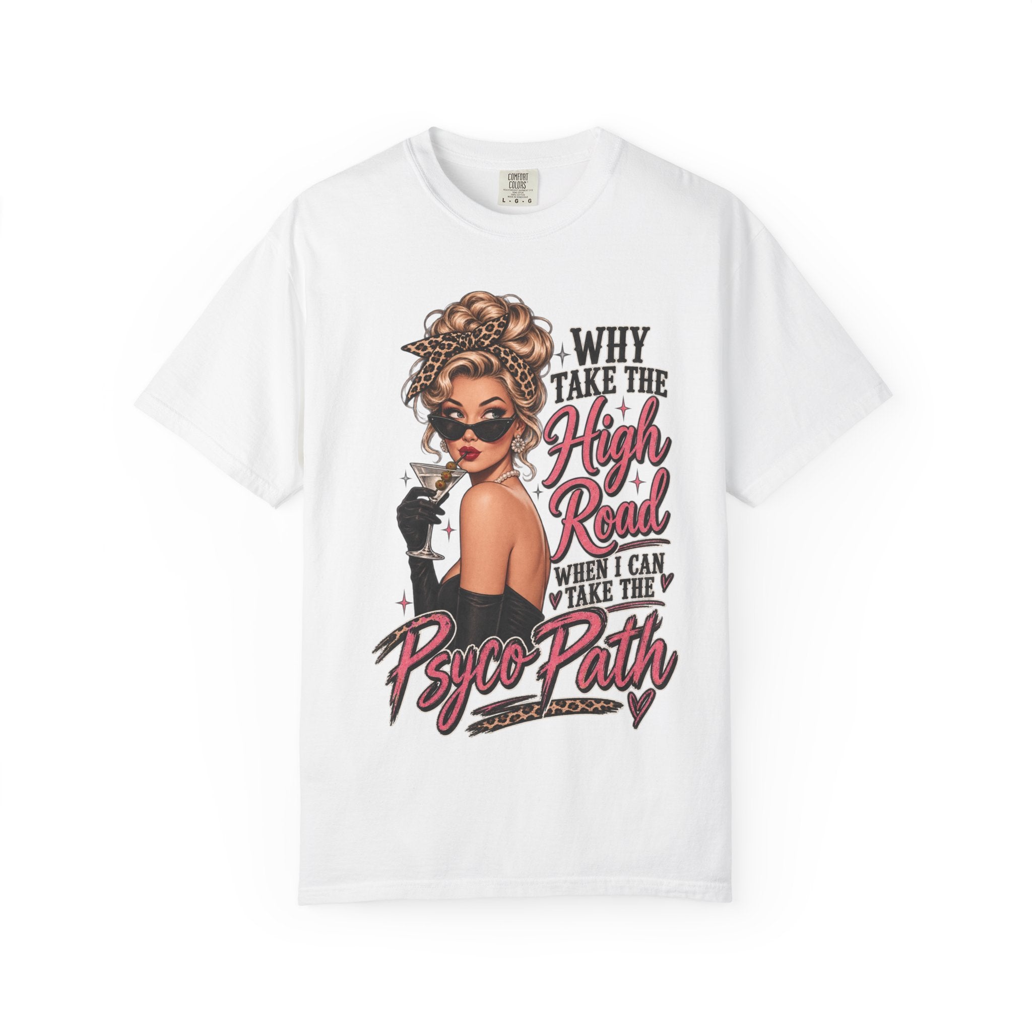 Psycho Path Graphic Tee — "Why Take the High Road When I Can Take the Psycho Path" Retro Pin-Up T-Shirt