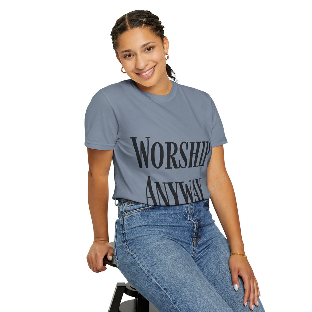 Worship Anyway T-Shirt