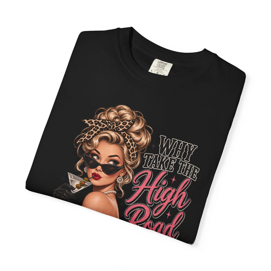 Psycho Path Graphic Tee — "Why Take the High Road When I Can Take the Psycho Path" Retro Pin-Up T-Shirt