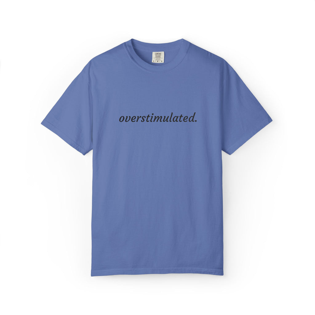 Overstimulated Tee — Minimalist White Graphic T‑Shirt