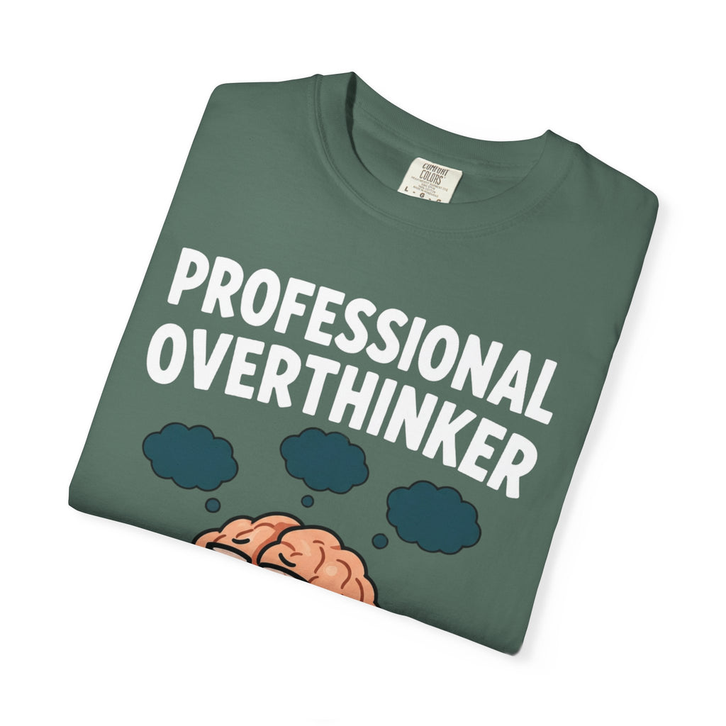 Professional Overthinker T-Shirt — “Certified Since Birth” Funny Brain Graphic Tee