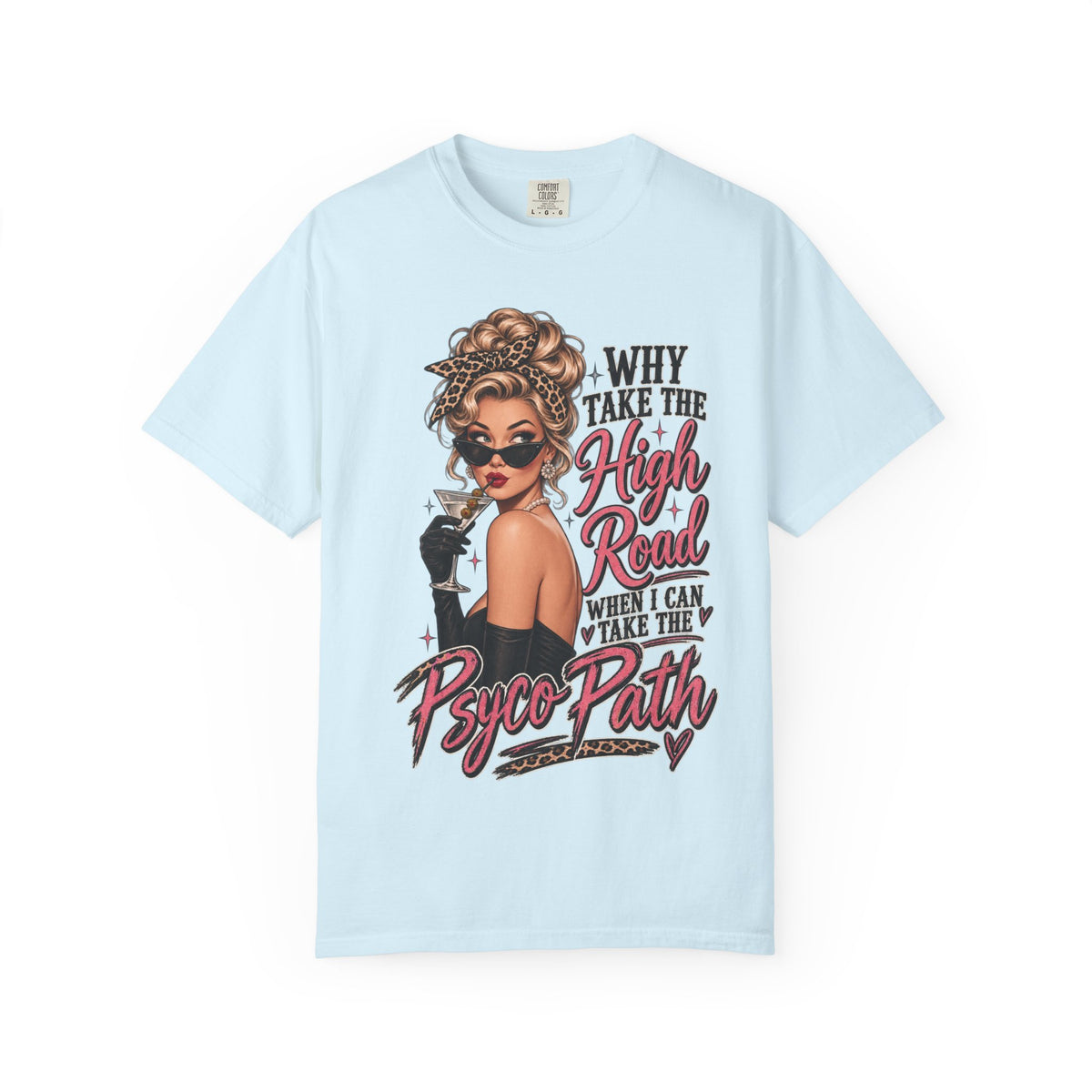 Psycho Path Graphic Tee — "Why Take the High Road When I Can Take the Psycho Path" Retro Pin-Up T-Shirt