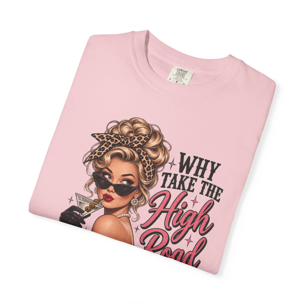 Psycho Path Graphic Tee — "Why Take the High Road When I Can Take the Psycho Path" Retro Pin-Up T-Shirt