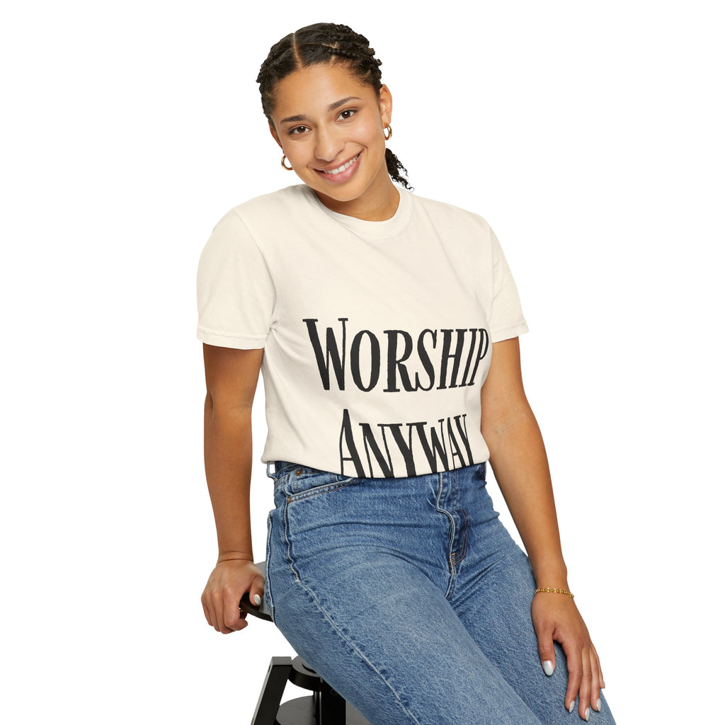 Worship Anyway T-Shirt