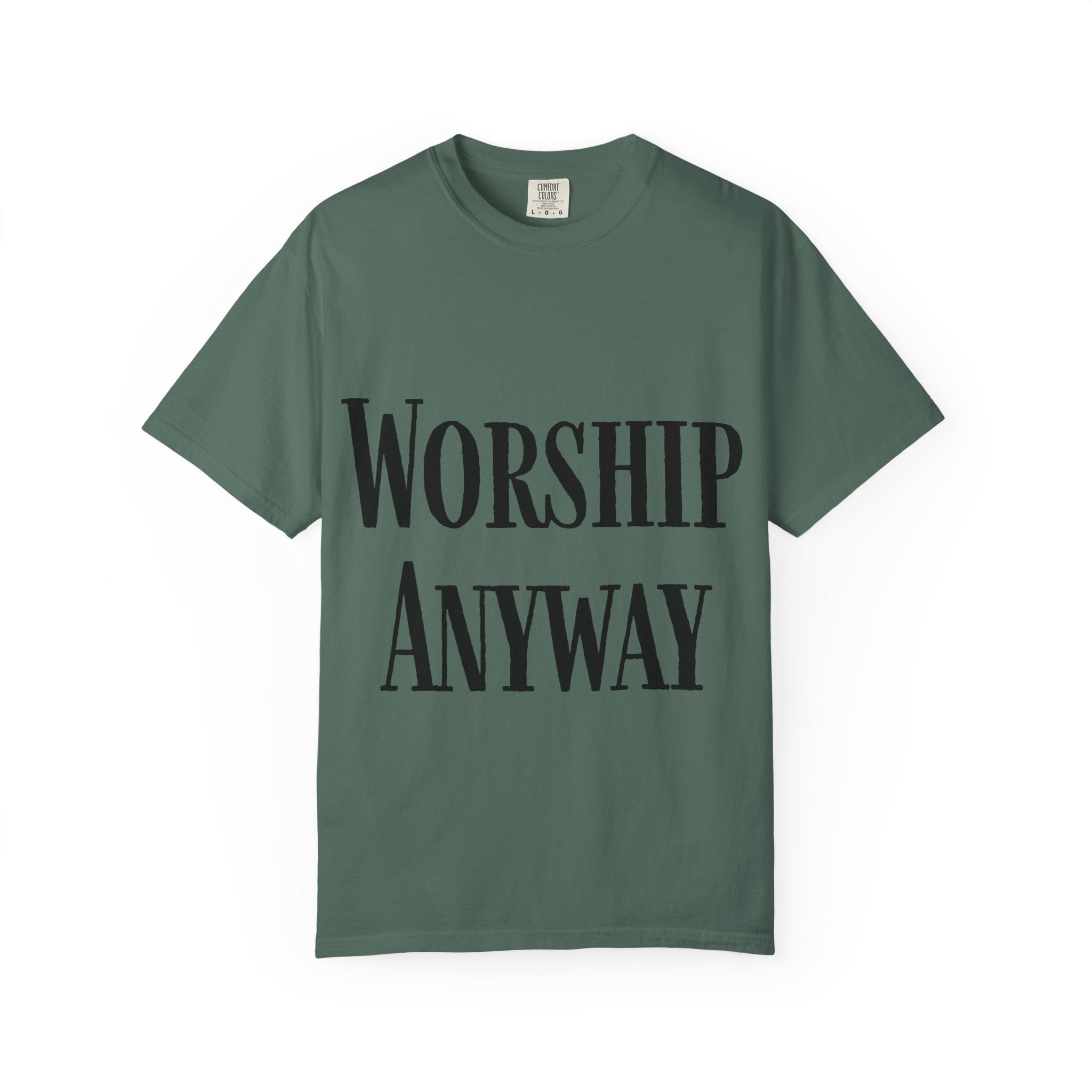 Worship Anyway T-Shirt