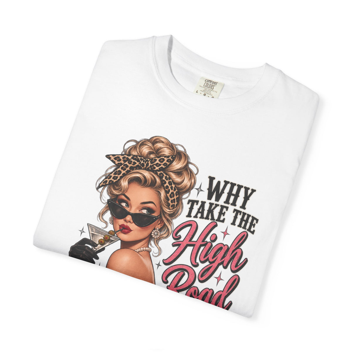 Psycho Path Graphic Tee — "Why Take the High Road When I Can Take the Psycho Path" Retro Pin-Up T-Shirt