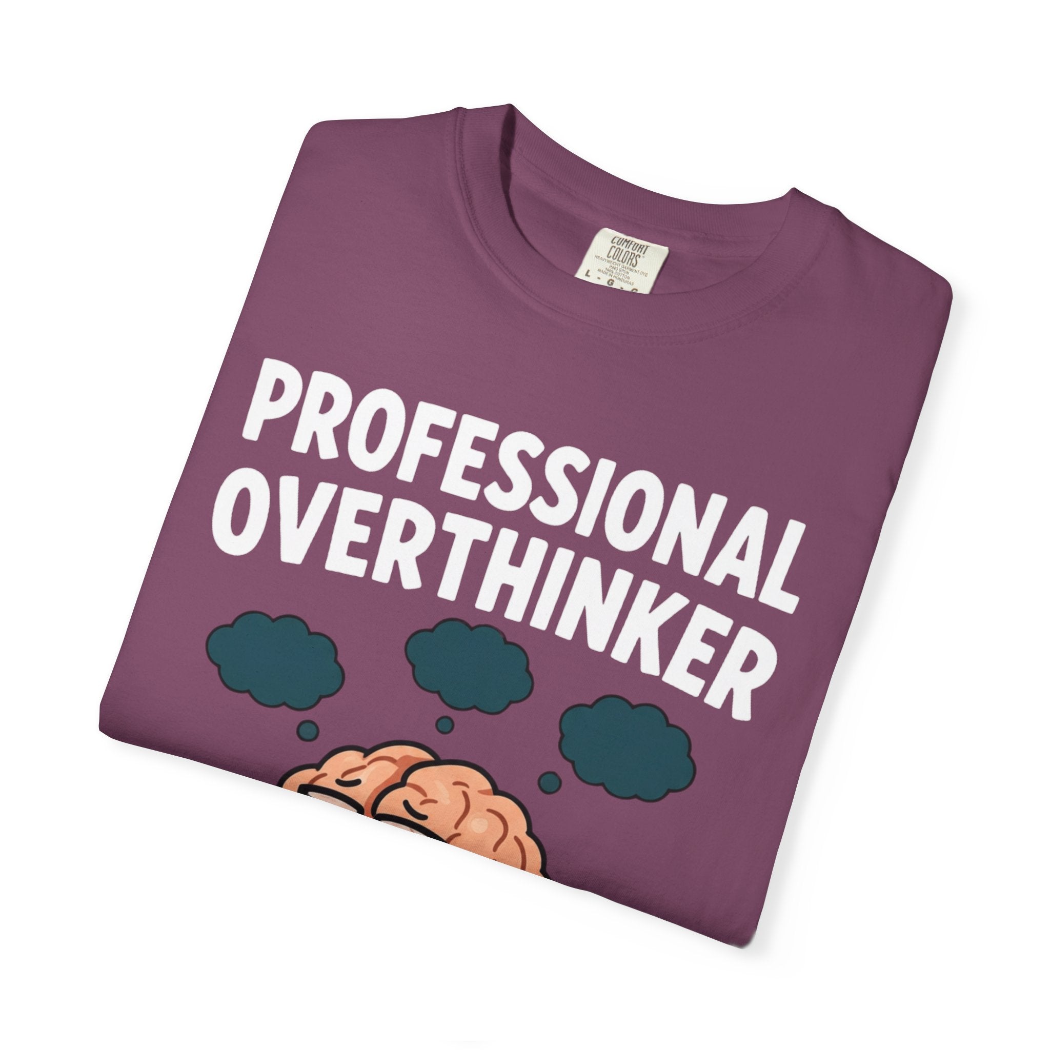 Professional Overthinker T-Shirt — “Certified Since Birth” Funny Brain Graphic Tee