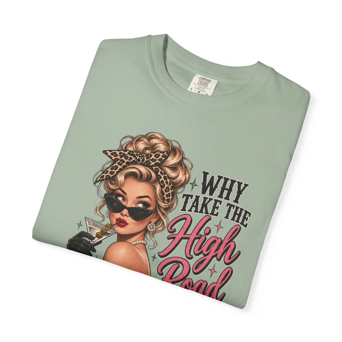 Psycho Path Graphic Tee — "Why Take the High Road When I Can Take the Psycho Path" Retro Pin-Up T-Shirt