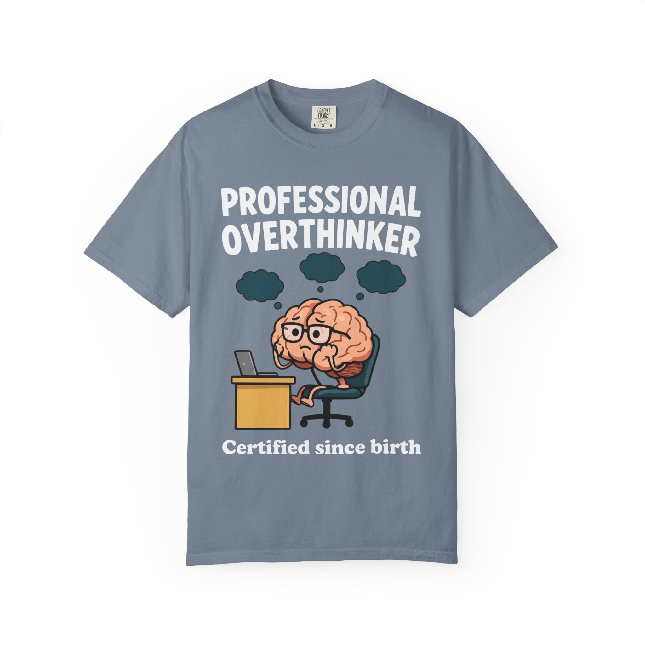 Professional Overthinker T-Shirt — “Certified Since Birth” Funny Brain Graphic Tee